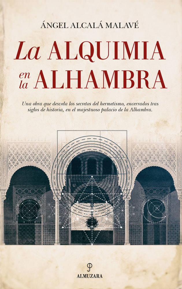 Alquimia En la Alhambra la-Alcalá Malavé Ángel
