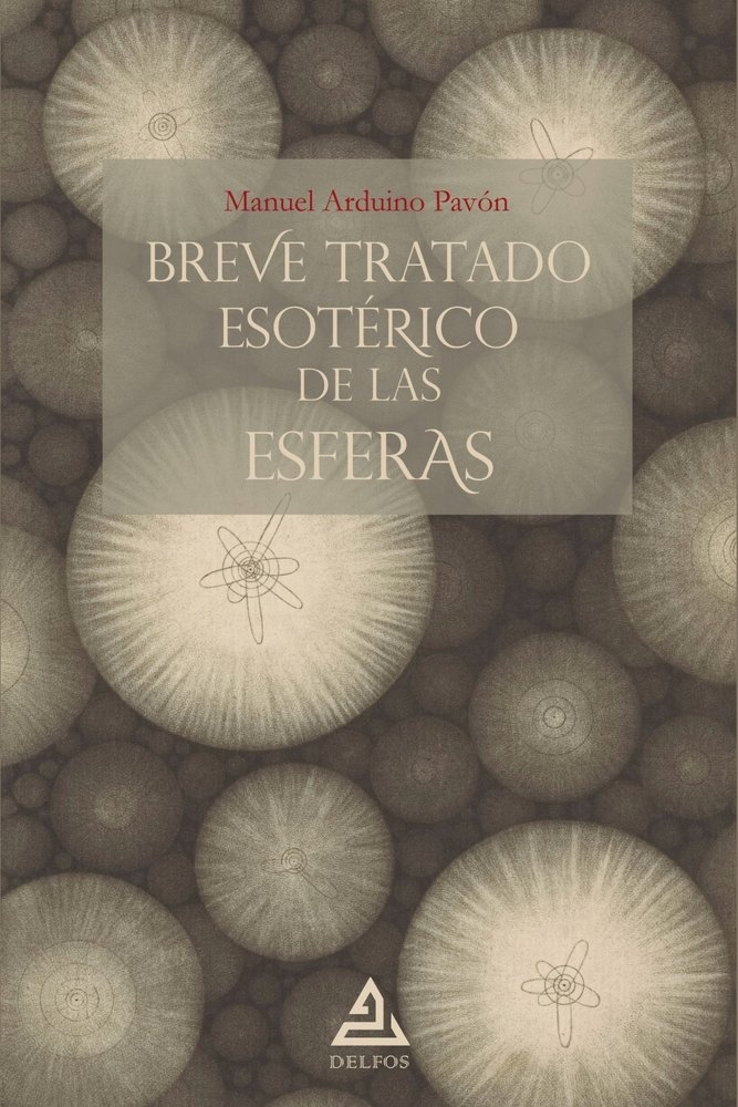 Breve Tratado Esoterico de las Esferas-Arduino Pavon Manuel
