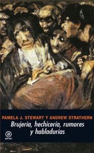 Brujeria Hechiceria Rumores y Habladurias-Stewart Pamela J.
