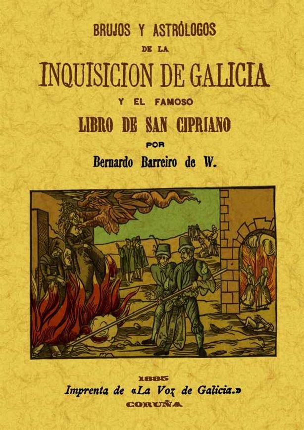 Brujos y Astrologos de la Inquisicion de Galicia-Barreiro Bernardo