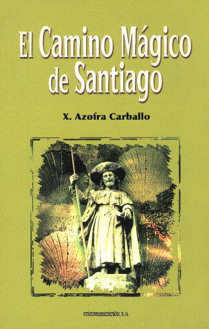Camino Magico de Santiago el-Azofra Carballo x