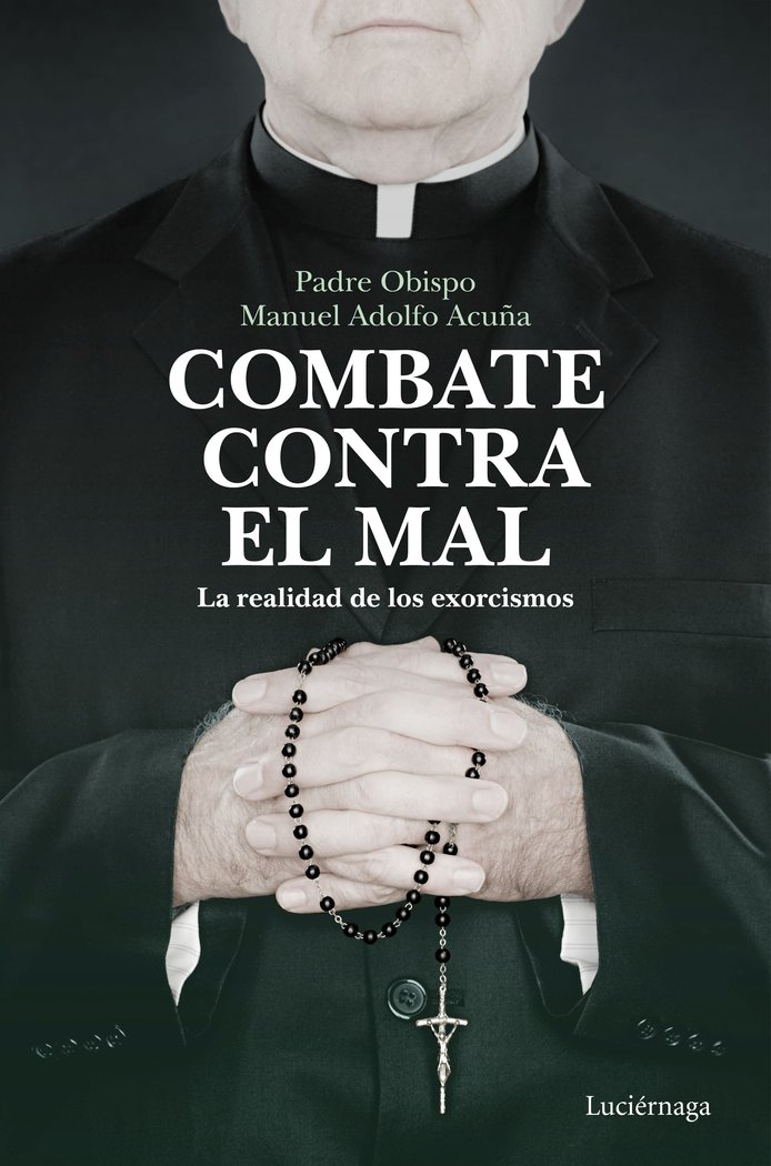 Combate contra el Mal-Padre Obispo Manuel Adolfo Acuña