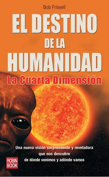 Destino de la Humanidad el-Frissell Bob