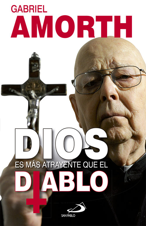 Dios Es Mas Atrayente Que el Diablo-Amorth Gabriele