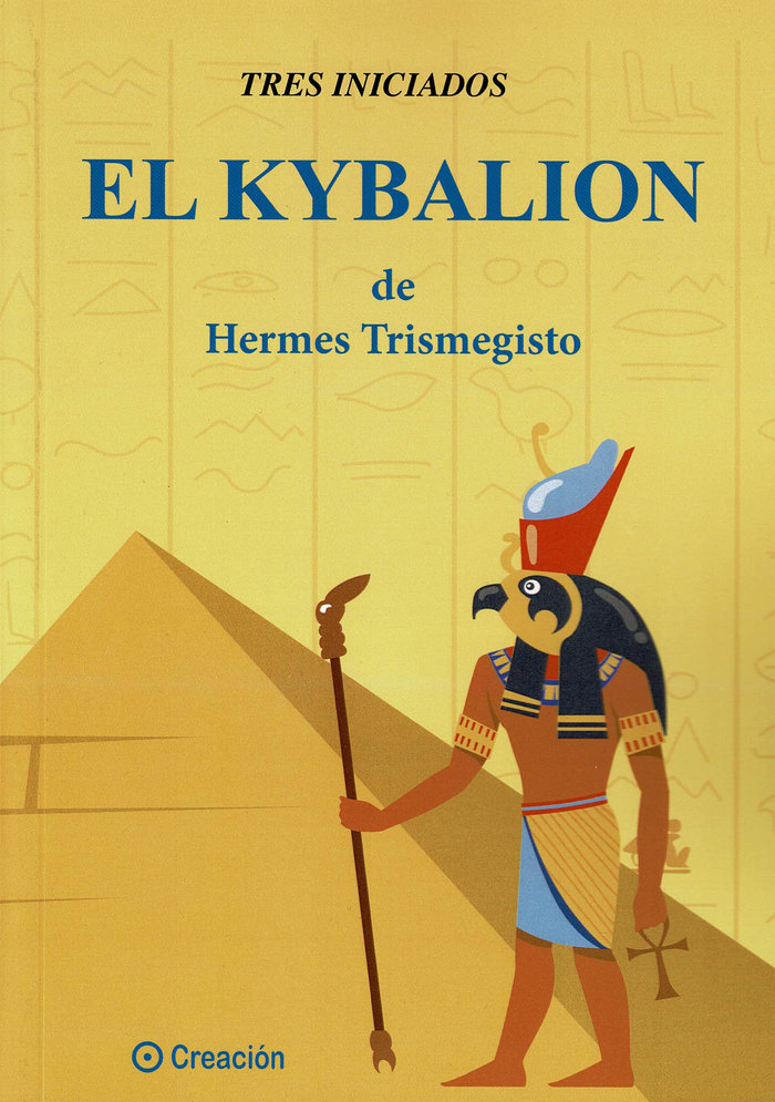 El Kybalion de Hermes Trismegestro-. Tres Iniciados