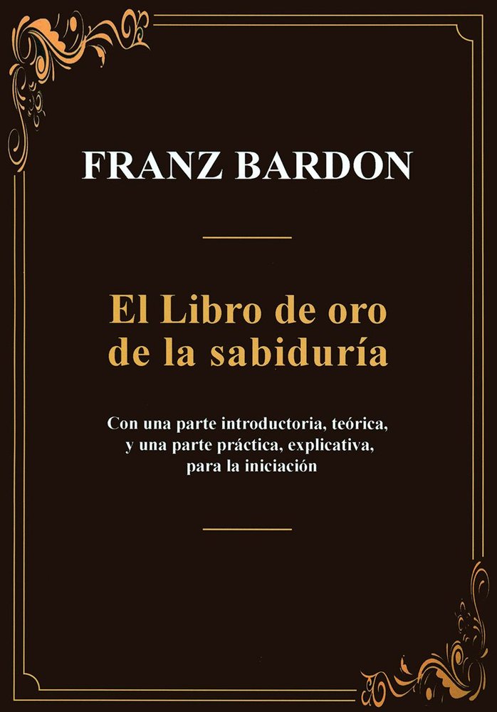 El Libro de Oro de la Sabiduria-Franz Bardon