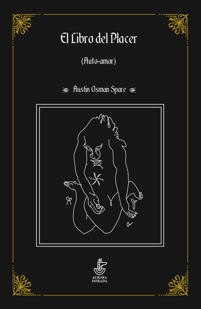 El Libro Del Placer (auto-amor)-Osman Spare Austin
