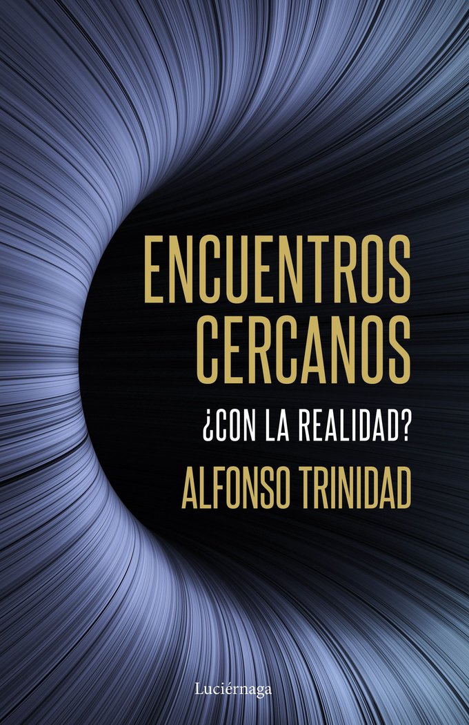 Encuentros Cercanos con la Realidad-Alfonso Trinidad Hernandez