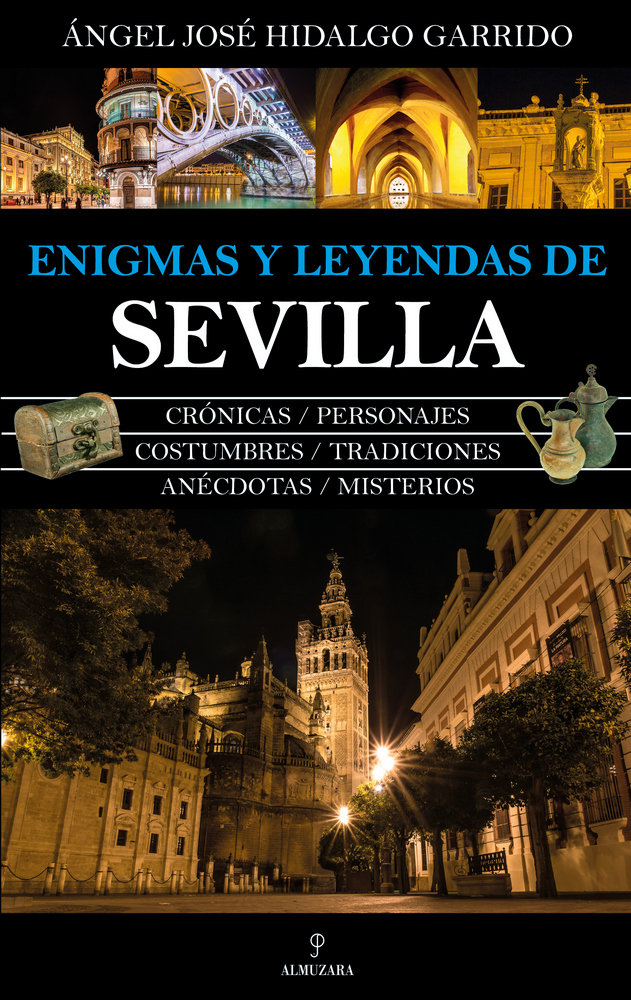 Enigmas y Leyendas de Sevilla-Hidalgo Garrido Ángel José