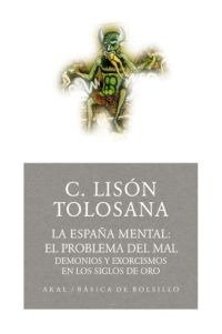 España Mental el Problema Del Mal Demonios y Exorcismos Sigl-Lisón Tolosana Carmelo