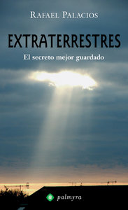 Extraterrestres el Secreto Mejor Guardado Palmyra-Rafael Palacios