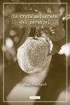 Fruta Malograda Del Naranjal la-Perez Capiello Alvaro
