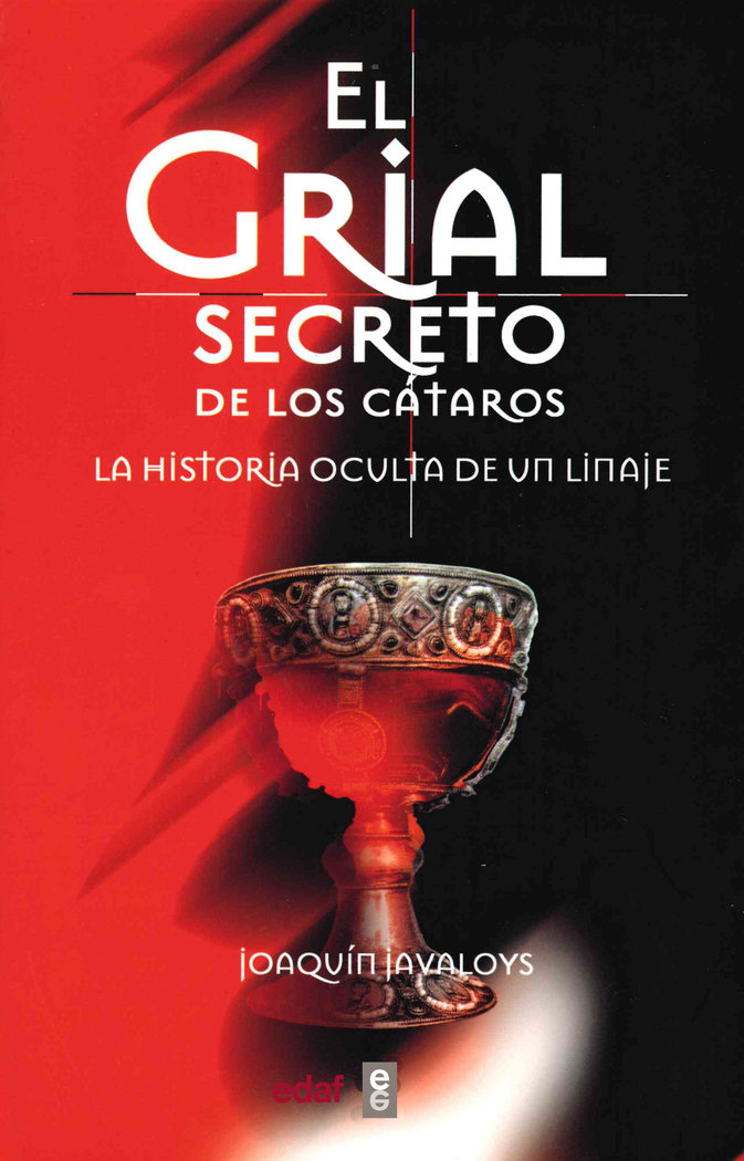 Grial Secreto de los Cataros el-Javaloys Joaquín