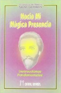 Hacia Mi Magica Presencia-Saint Germain