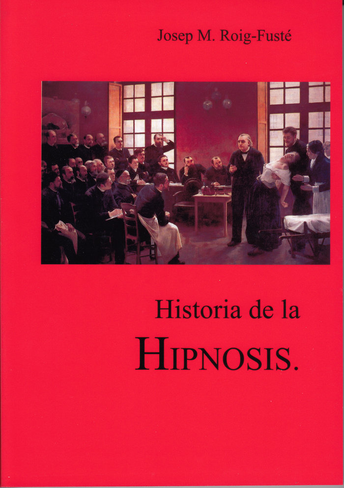 Historia de la Hipnosis-Roig Fuste Josep M.
