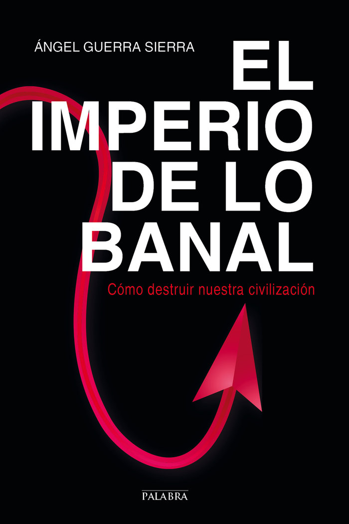 Imperio de Lo Banal el-Guerra Sierra Ángel