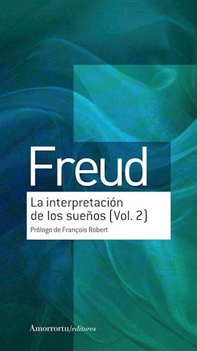 Interpretacion de los Sueños la Vol 2-Freud Sigmund