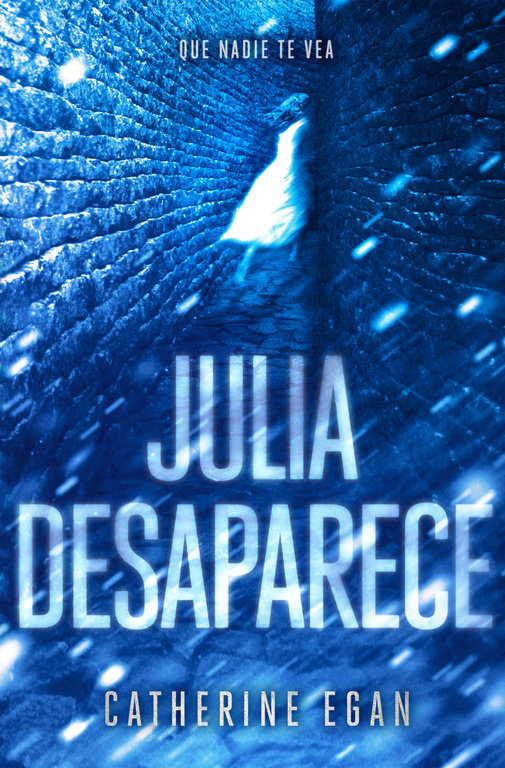 Julia Desaparece-Egan Catherine