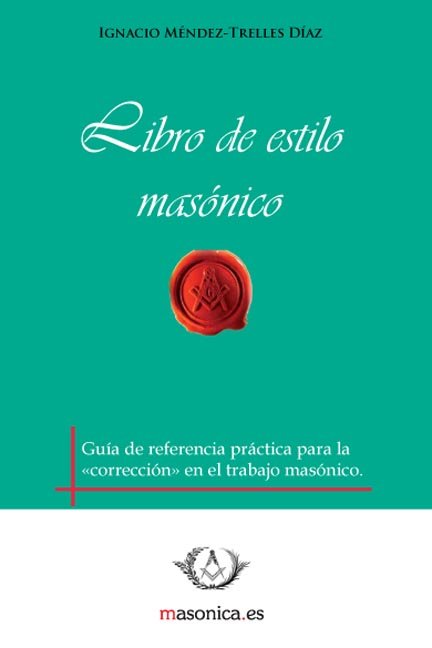 Libro de Estilo Masonico-Mendez-trelles Diaz Ignacio