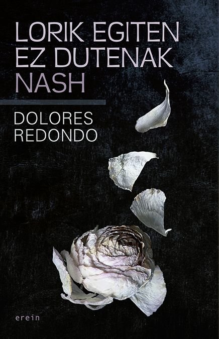 Lorik Egiten Ez Dutenak Nash-Redondo Dolores