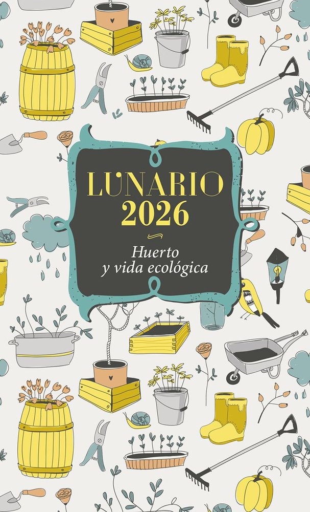 Lunario 2026 Huerto y Vida Ecologica-Vv. Aa.