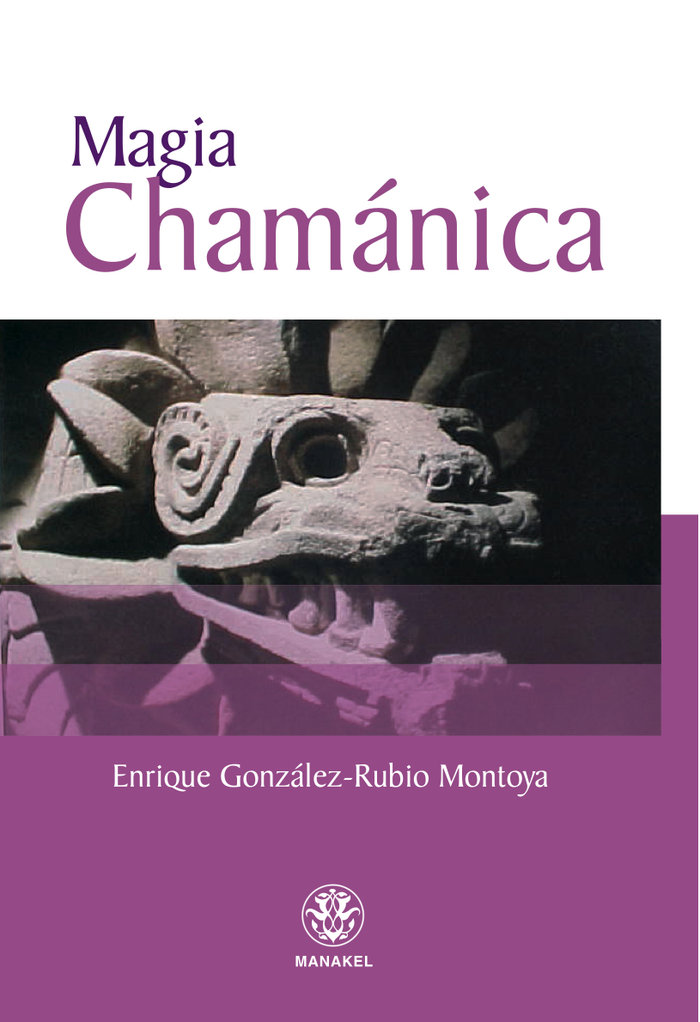 Magia Chamanica-González Rubio-montoya Enrique