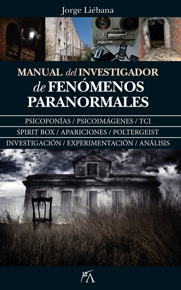 Manual Del Investigador de Fenomenos Paranormales-Liébana Peña Jorge