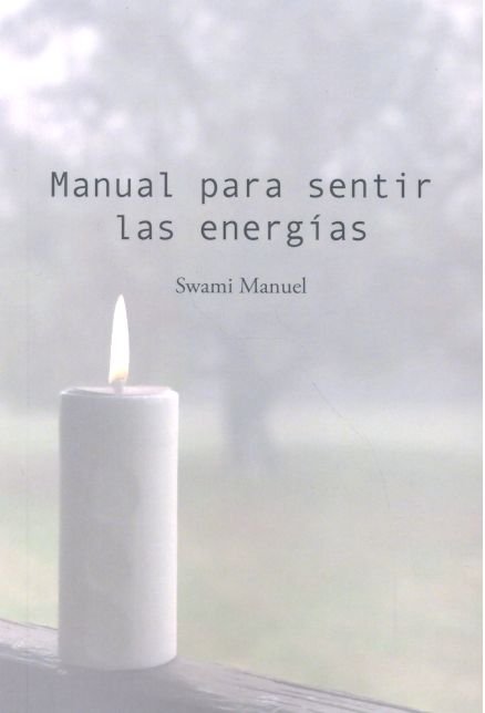 Manual para Sentir las Energias-Swami Manuel