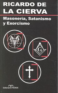 Masoneria Satanismo y Exorcismo--