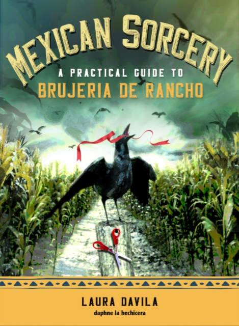 Mexican Sorcery-Laura Davila