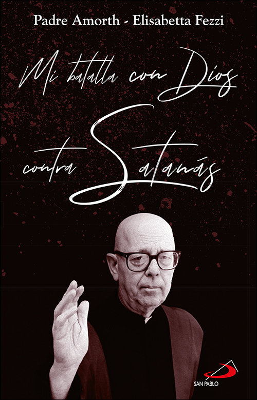 Mi Batalla con Dios contra Satanas-Amorth Gabriele