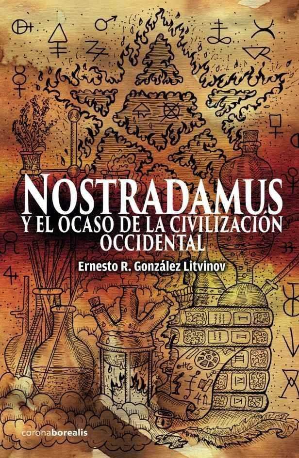 Nostradamus y el Ocaso de la Civilizacion Occidental-González Litvinov Ernesto