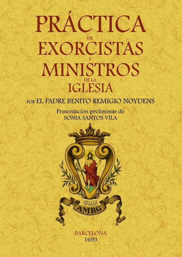 Practica de Exorcistas y Ministros de la Iglesia-Noydens Benito Remigio