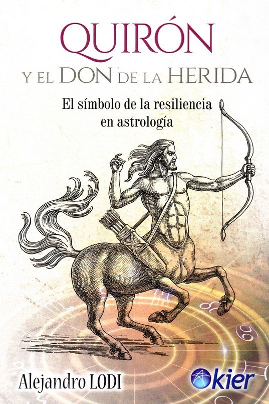 Quiron y el Don de la Herida-Lodi Alejandro