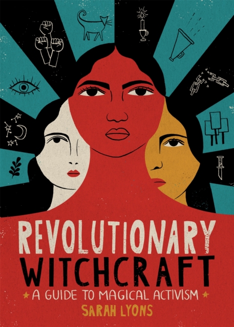 Revolutionary Witchcraft-Sarah Lyons