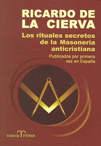 Rituales Secretos de la Masoneria Anticristiana--