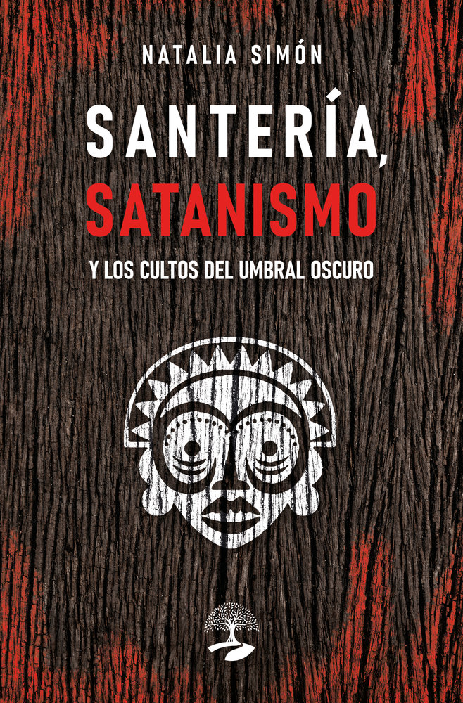 Santeria Satanismo y los Cultos Del Umbral Oscuro-Simón Natalia