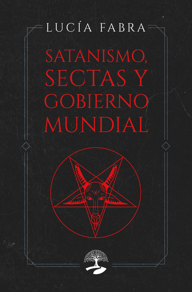 Satanismo Sectas y Gobierno Mundial-Fabra Lucía