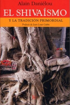 Shivaismo el y la Tradicion Primordial-Daniélou Alain