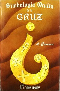 Simbologia Oculta de la Cruz-Carrera Antonio