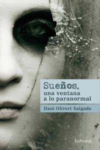 Sueños Una Ventana a Lo Paranormal-Olivert Salgado Dani