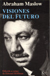 Visiones Del Futuro-Maslow Abraham