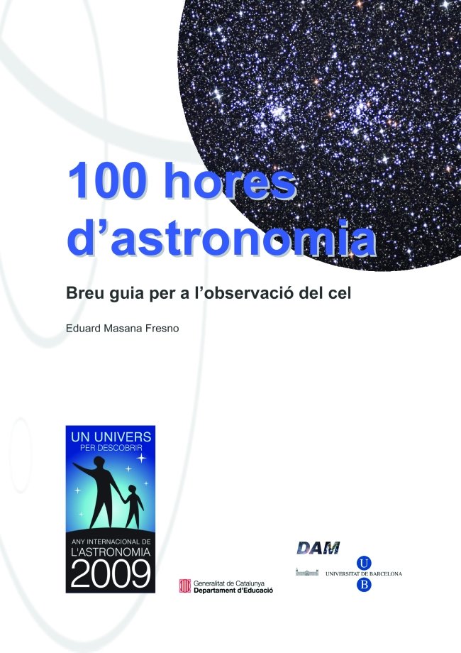 100 Hores D'astronomia Breu Guia Per a L'observacio Del Ce-Masana Fresno Eduard