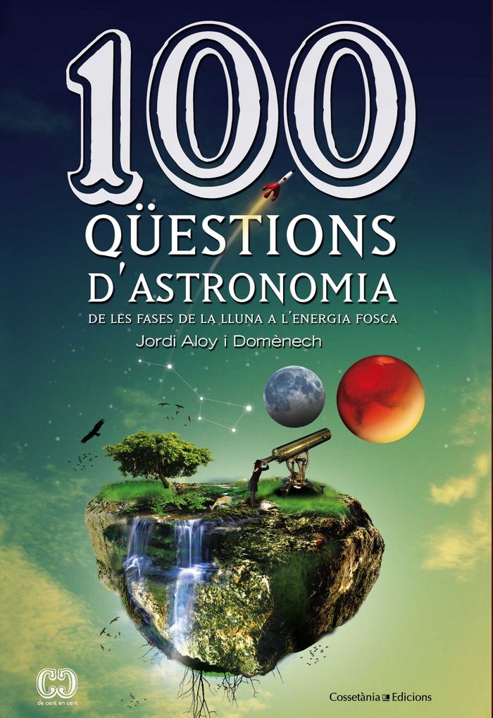 100 Qüestions D'astronomia-Aloy i Domènech Jordi