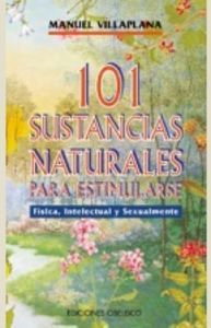 101 Sustancias Naturales para Estimularse Fisica-Villaplana Manuel