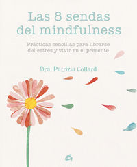 8 Sendas Del Mindfulness las-Collard Patrizia