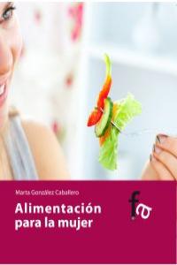 Alimentacion para la Mujer-Marta González Caballero