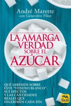Amarga Verdad sobre el Azucar la-Marette Andre