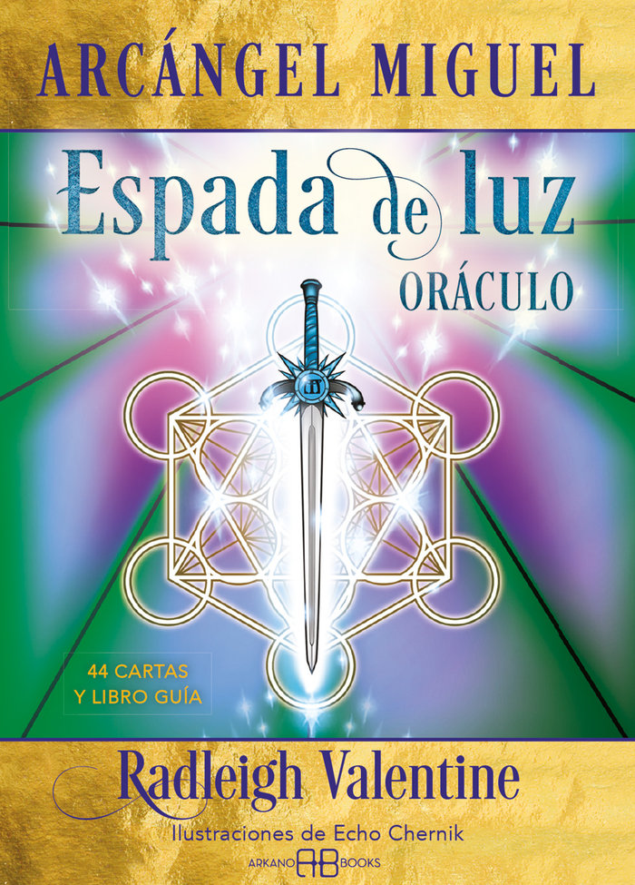 Arcangel Miguel Espada de Luz Oraculo-Radleigh Valentine