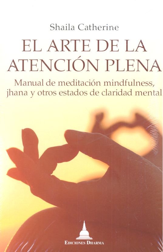 Arte de la Atencion Plena el-Catherine Shaila